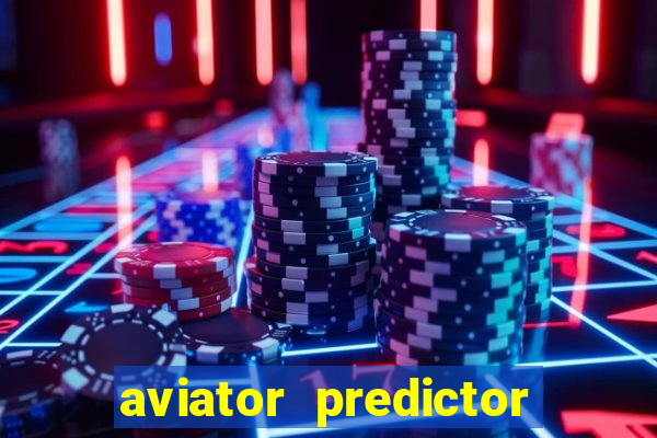 aviator predictor v4.0 apk